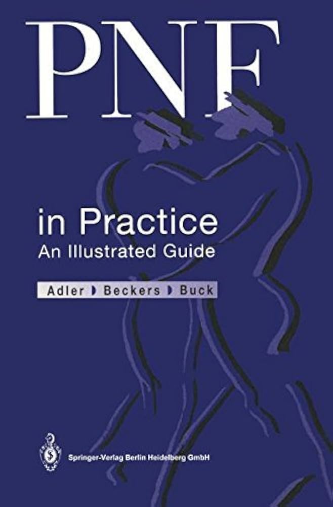 健康・医学 PNF in Practice: An Illustrated Guide Amazon.com: PNF in Practice: An Illustrated Guide eBook